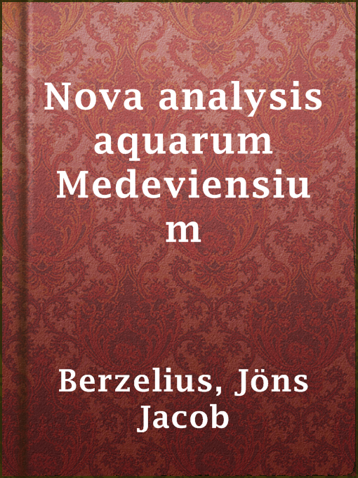 Title details for Nova analysis aquarum Medeviensium by Jöns Jacob Berzelius - Available